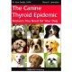 The canine thyroid epidemic