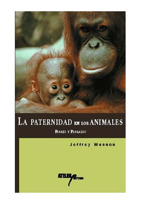 La paternidad de los animales. Padres y padrazos