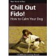 CHILL OUT FIDO! 